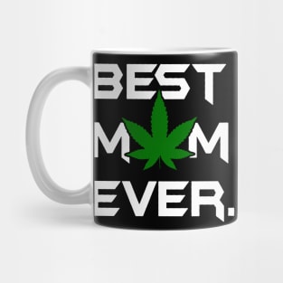 Best Mom Ever Weed Mug
